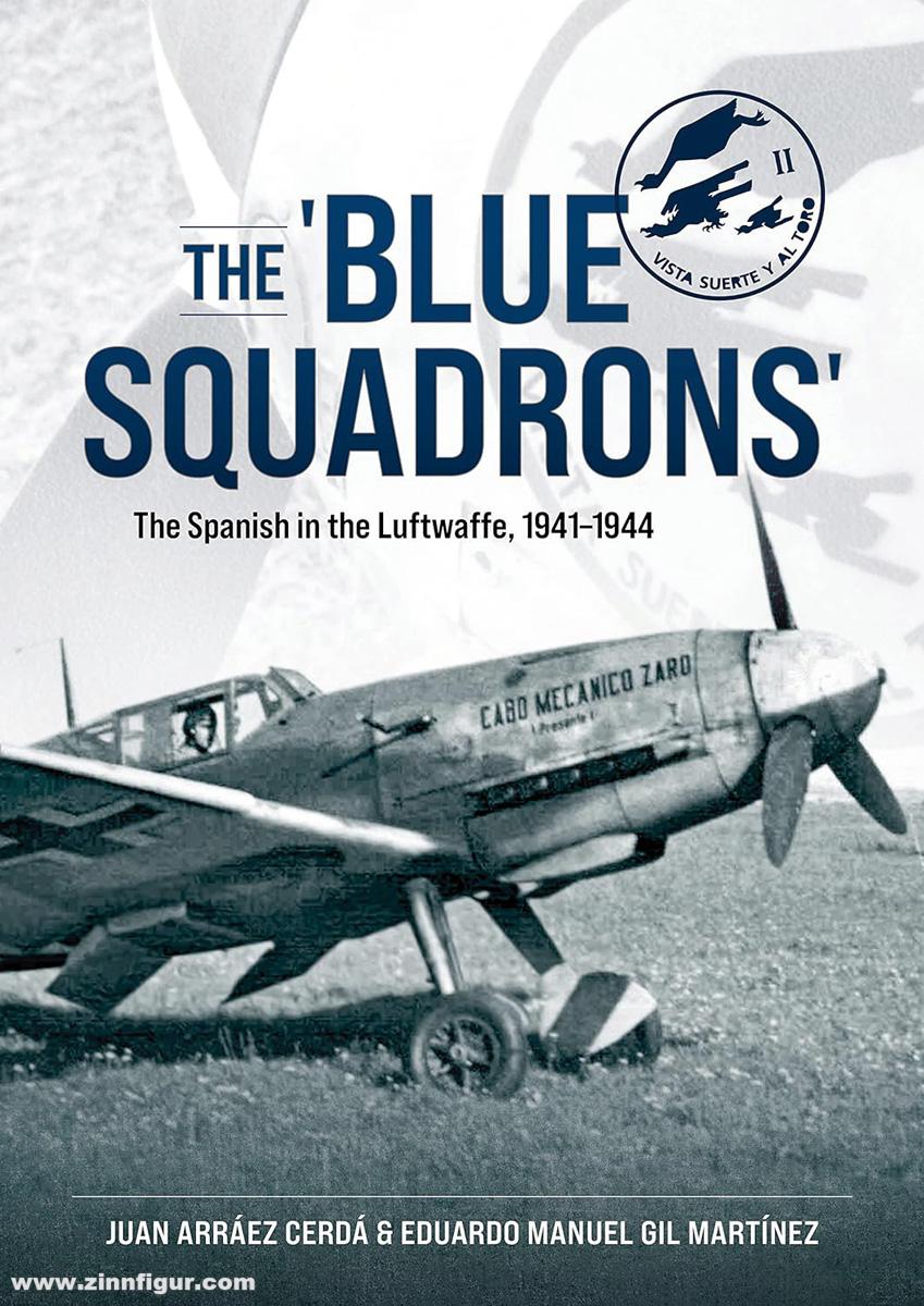 HELION & Company Cerdá, Juan Arráez/Gil Martínez, Eduardo Manuel: The 'Blue Squadrons'. The Spanish in the Luftwaffe, 1941-1944