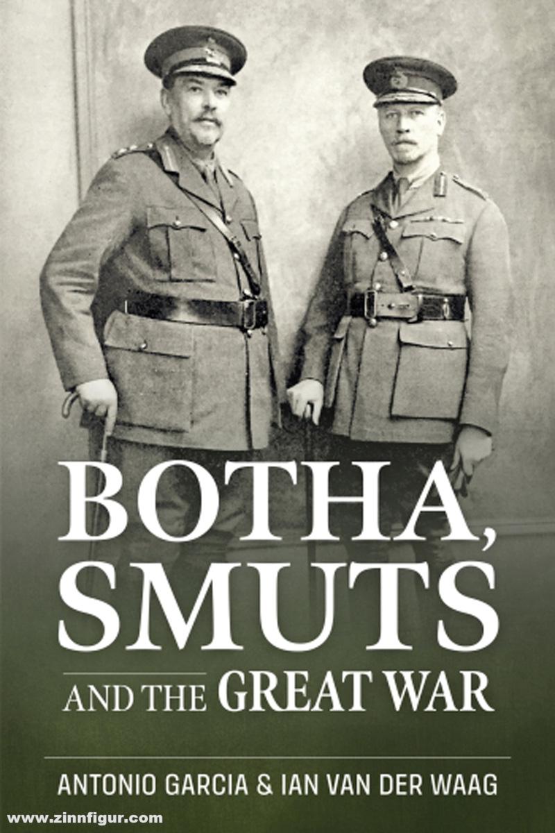 HELION & Company Garcia, Antonio/Waag, Ian van der: Botha, Smuts and the Great War