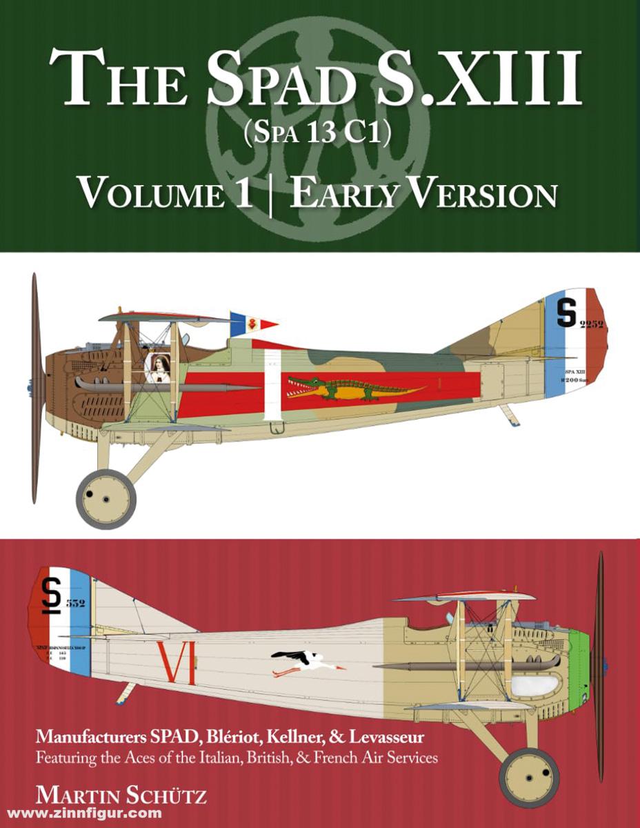 Aeronaut Books The Spad S.X.III (Spa 13 C1). Band 1: Early Version