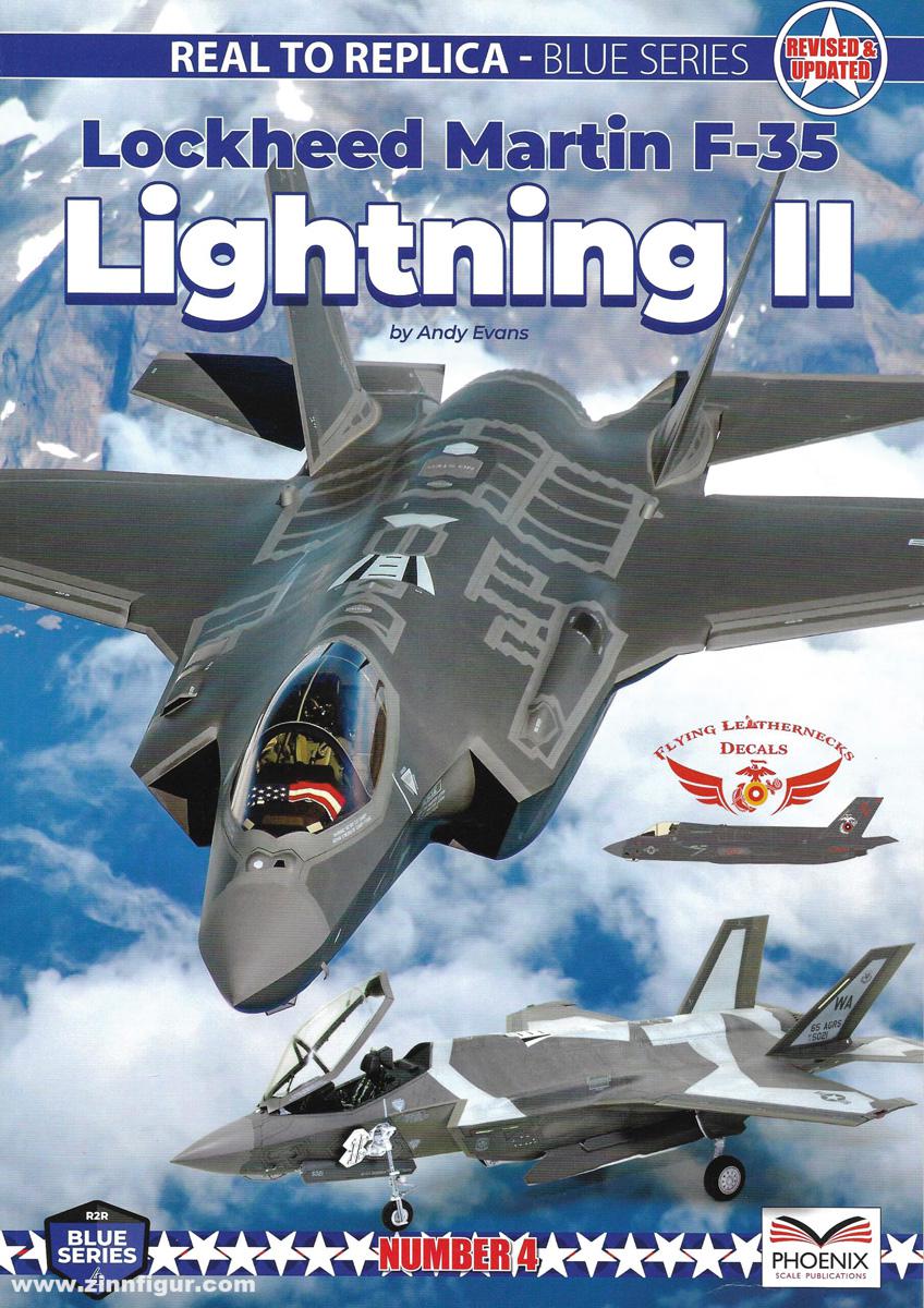 Phoenix Scale Publications Evans, Andy: Real to Replica. Blue Series. Band 4: The Lockheed Martin F-35 Lightning