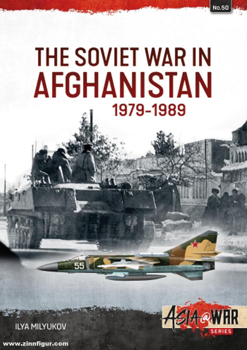 HELION & Company Milyukov, Ilya: The Soviet War in Afghanistan 1979-1989