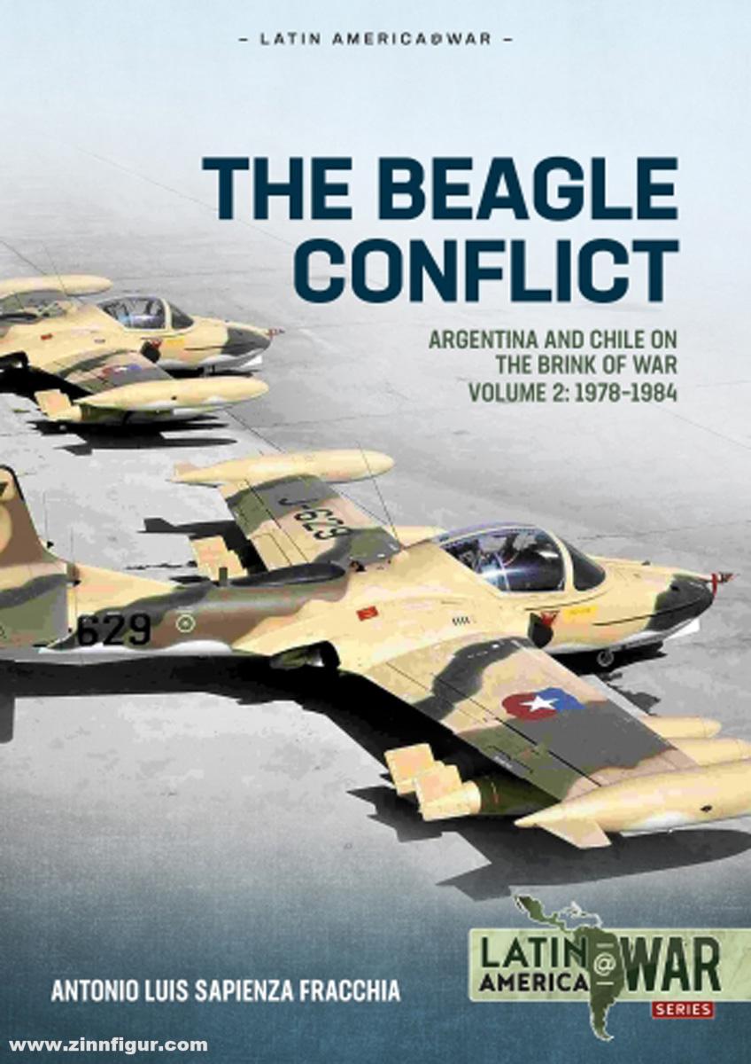 HELION & Company Fracchia, Antonio Luis Sapienza: The Beagle Conflict. Band 2: Argentina and Chile on the Brink of War 1978-1984
