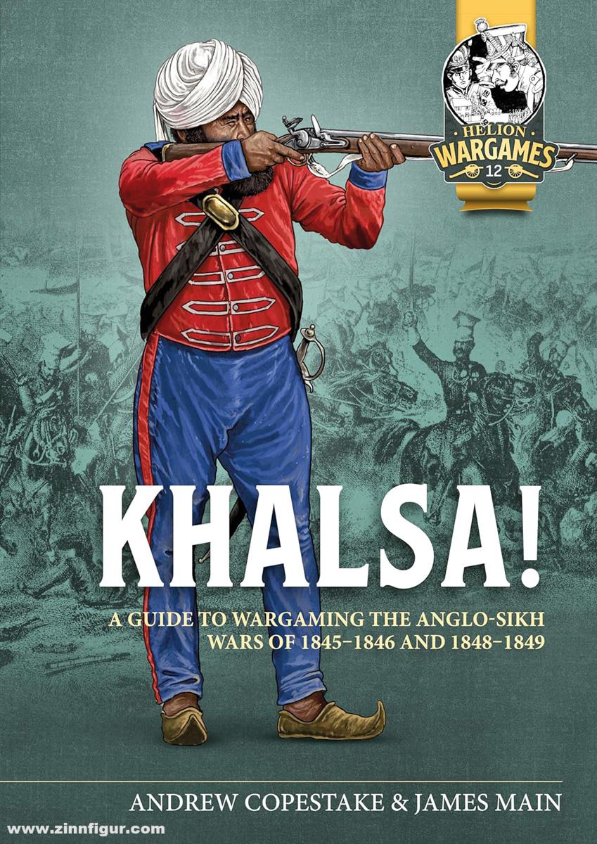 HELION & Company Copestake, Andy/Main, James: Khalsa A Guide to Wargaming the Anglo-Sikh Wars 1845-1846 and 1848-1849