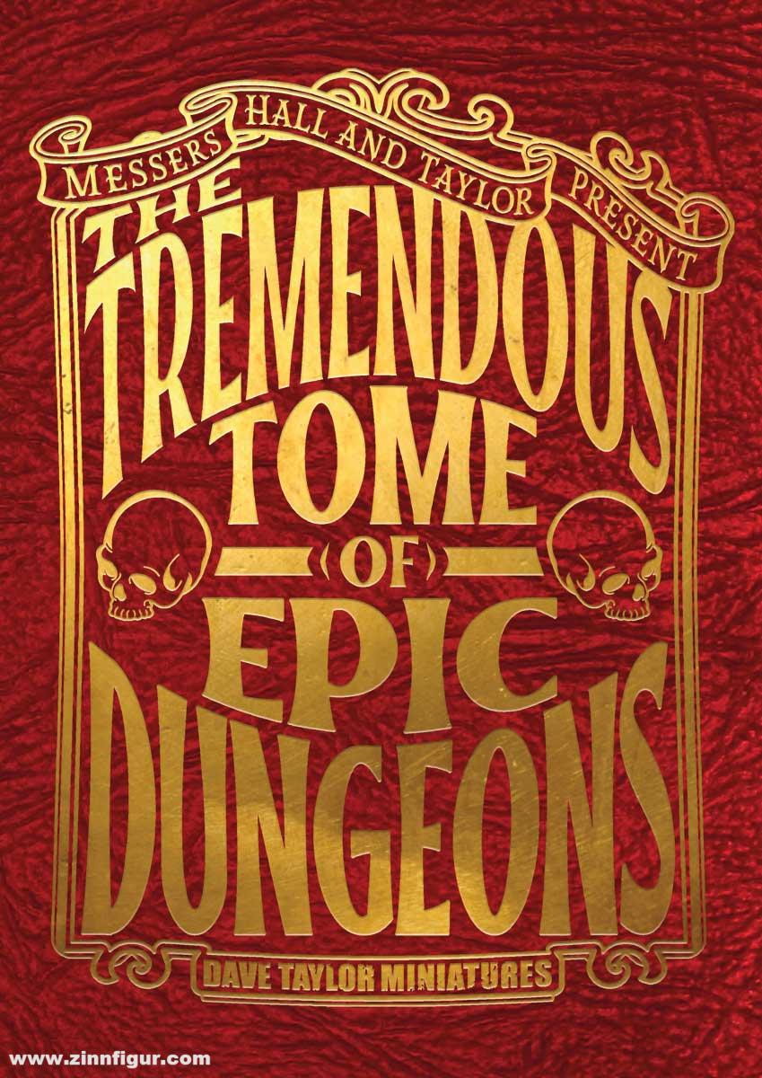 Warlord Games Hall, Jeff/Taylor, Dave: The Tremendous Tome of Epic Dungeons