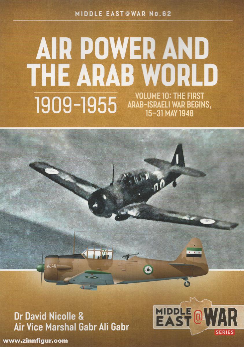 HELION & Company Nicolle, David/Gabr, Gabr Ali: Air Power and the Arab World 1909-1955. Band 10: Palestine War, 15 May-31 May 1948