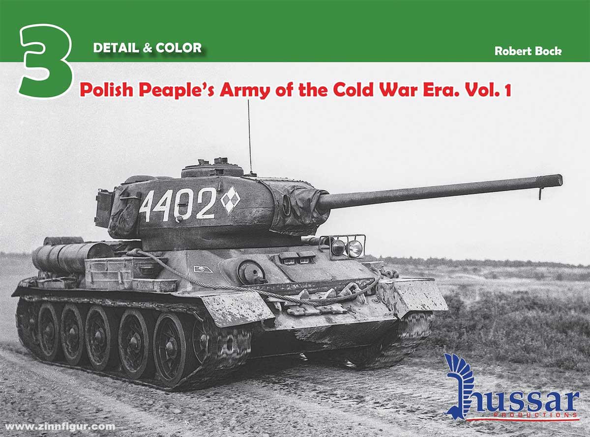 Hussar Productions Bock, Robert: Polish People's Army of the Cold War Era. Band 1