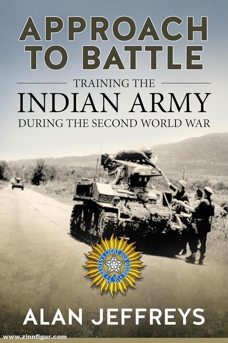 HELION & Company Jeffreys, Alan: Approach to Battle. Training the Indian Army during the Second World War