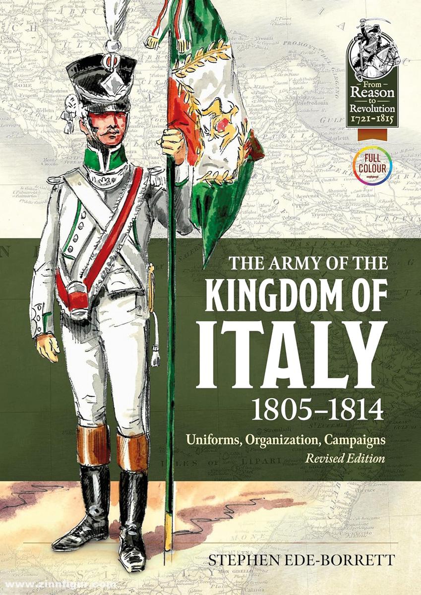 HELION & Company Ede-Borrett, Stephan: The Army of the Kingdom of Italy 1805-1814. Uniforms, Organisation, Campaigns