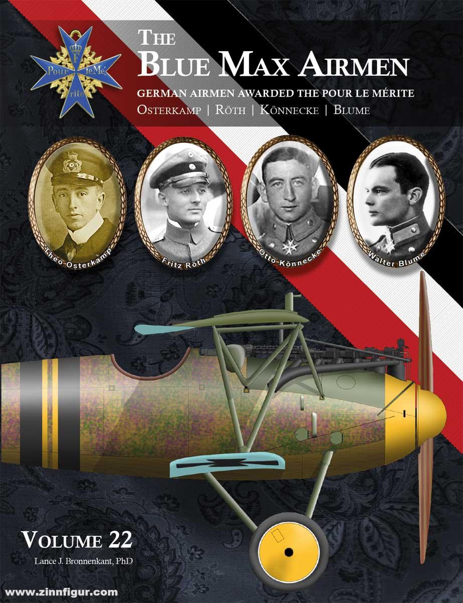 Aeronaut Books Bronnenkant, Lance J.: The Blue Max Airmen. German Airmen Awarded the Pour le Mérit. Band 22: Theo Osterkamp, Friedrich Ritter von Röth, Otto Könnecke and Walter Blume