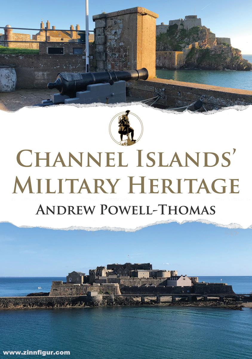 Amberley Publishing Powell-Thomas, Andrew: Channel Islands' Military Heritage