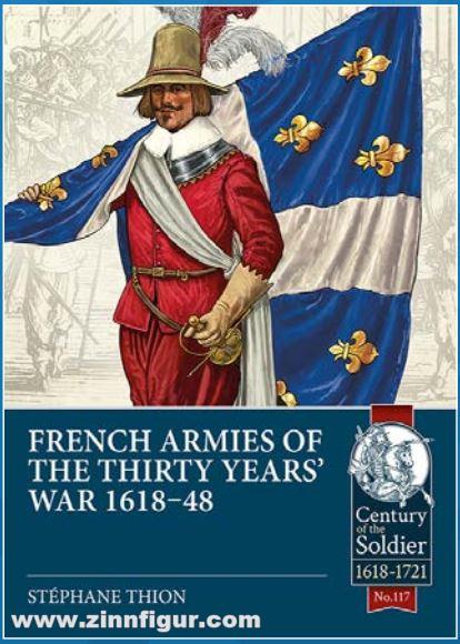 HELION & Company Thion, Stephane: French Army of the Thirty Years War 1618-48
