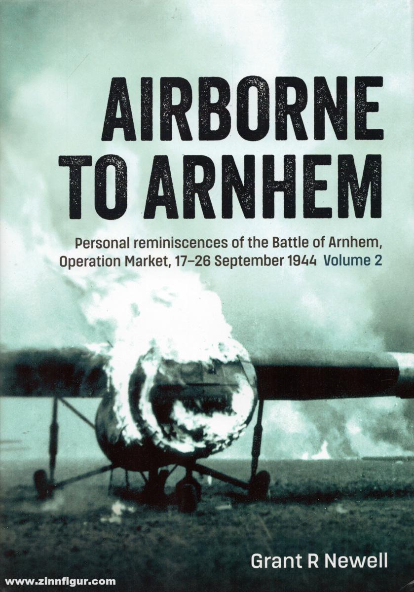 HELION & Company Newell, Grant R.: Airborne to Arnhem. Band 2