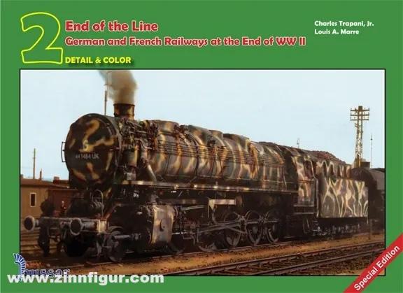 Hussar Productions Trapani, Charles Jr. / Marre, Louis A.: End of the Line. German & French Railway at the End of WWII