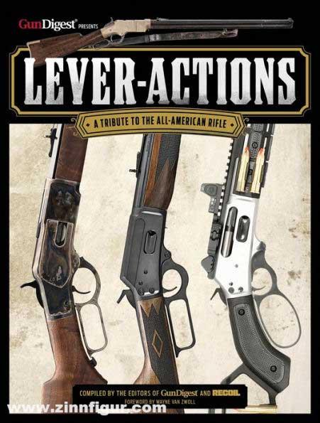 Gun Digest Book Lever-Actions: A Tribute to the All-American Rifle
