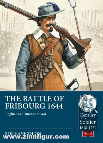 HELION & Company Thion, Stéphane: The Battle of Fribourg 1644. Enghien and Turenne at War