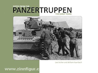 Panzerwrecks Archer, L./Auerbach, W.: Fotos from the Panzertruppen. The Early Years