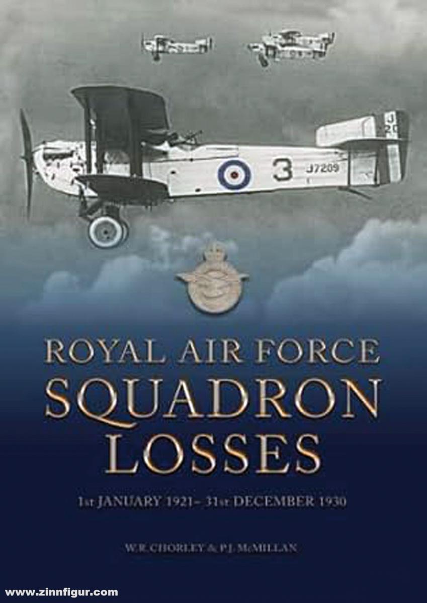Aviation Books Limited Chorley, W. R.: Royal Air Force Squadron Losses. 1st January 1921- 31st December 1930