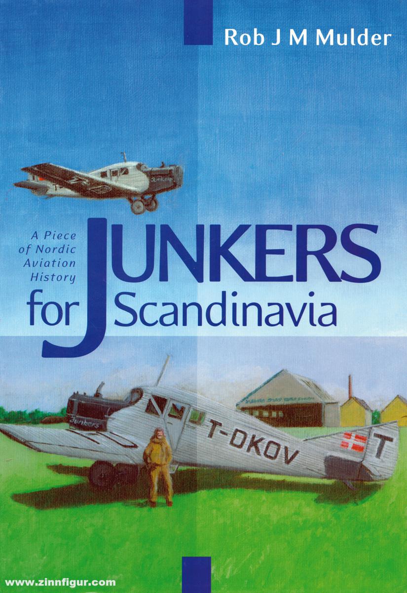 European Arlines Mulder, Rob J. M.: Junkers for Scandinavia. A Piece of Nordic Aviation History