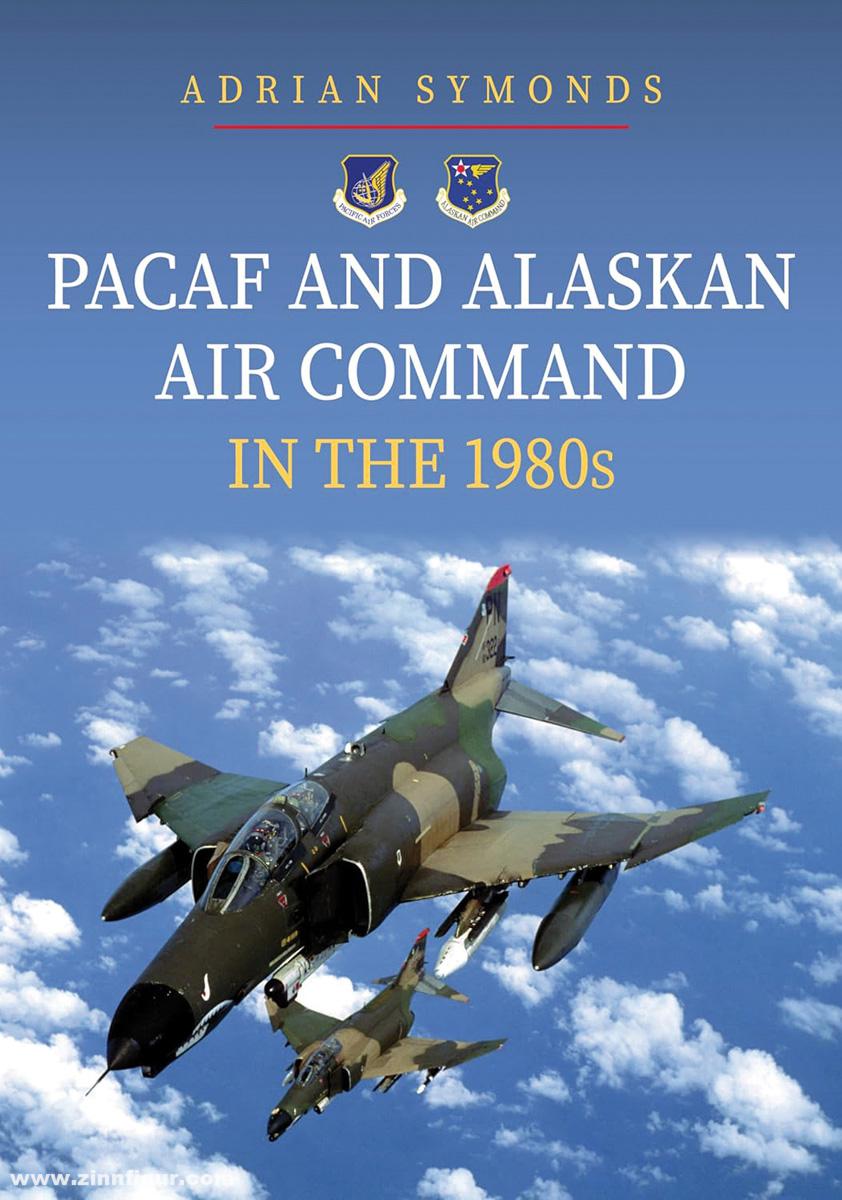 Amberley Publishing Symonds, Adrian: PACAF and Alaskan Air Command in the 1980s