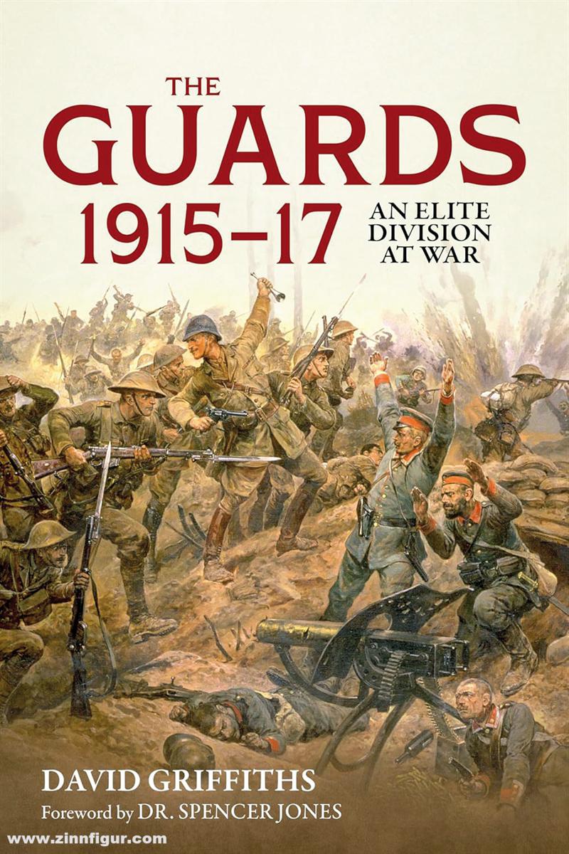 HELION & Company Griffiths, David: The Guards 1915-17. An Elite Division at War