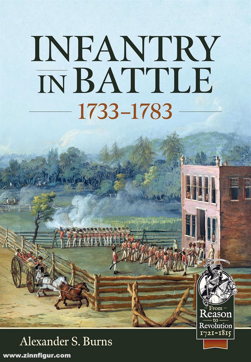 HELION & Company Burns, Alexander S.: Infantry in Battle 1733-1783