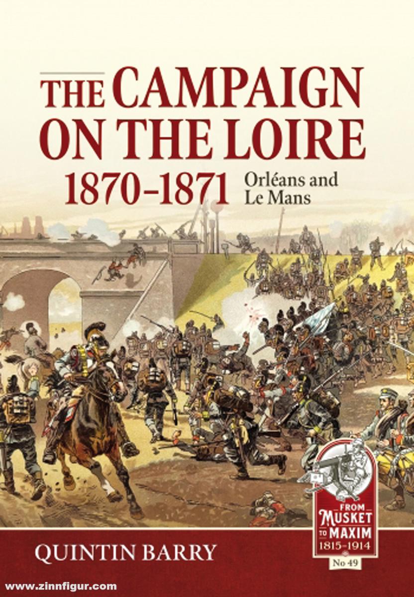 HELION & Company Barry,: The Campaign on the Loire, 1870-1871