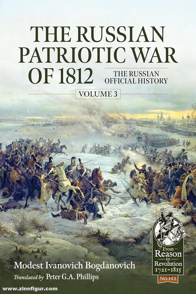 HELION & Company Bogdanovich, Modest Ivanovich: The Russian Patriotic War of 1812. The Russian Official History. Band 3