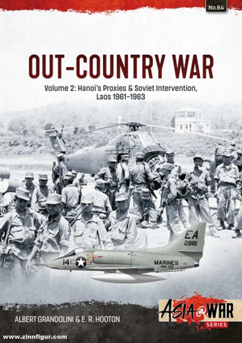 HELION & Company Grandolini, Albert/Hooton, E. R.: Out of Country War. Band 2: Hanoi's Proxies & Soviet Intervention, Laos 1960-1963