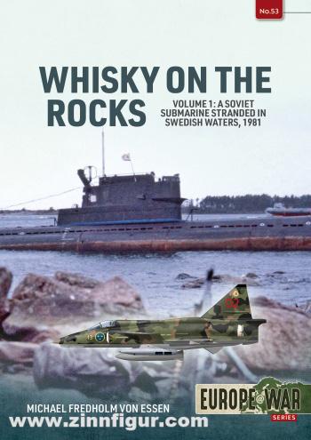 HELION & Company Essen, Michael Fredholm von: Whiskey on the Rocks. Band 1: A Soviet Submarine Stranded in Swedish Waters, 1981