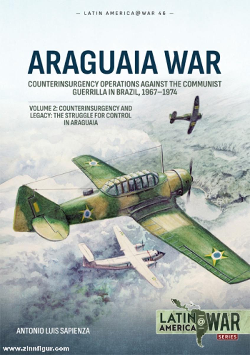 HELION & Company Fracchia, Antonio Luis: Araguaia War. Band 2: Counterinsurgency Operations Against the Communist Guerilla in Brazil, 1967-1974