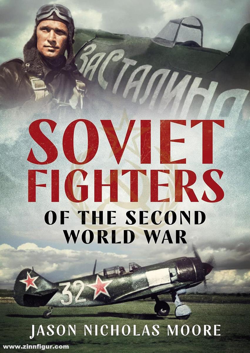 Fonthill Moore, Jason N.: Soviet Fighters in the Second World War