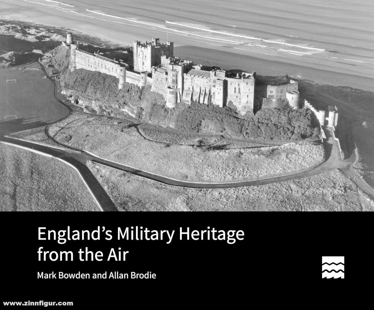 Harvard University Press Bowden, Mark/Brodie, Allan: England's Military Heritage from the Air