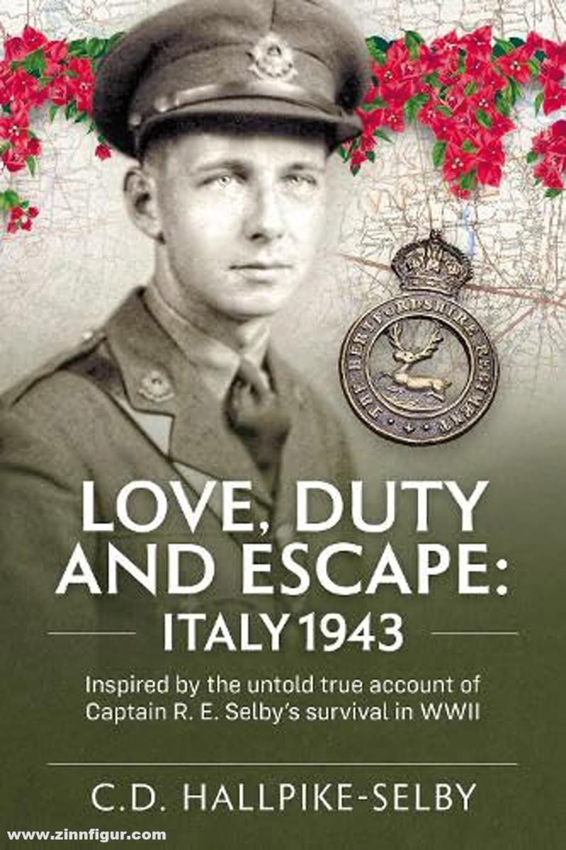 HELION & Company Hallpike-Selby, C. D.: Love, Duty and Escape: Italy 1943
