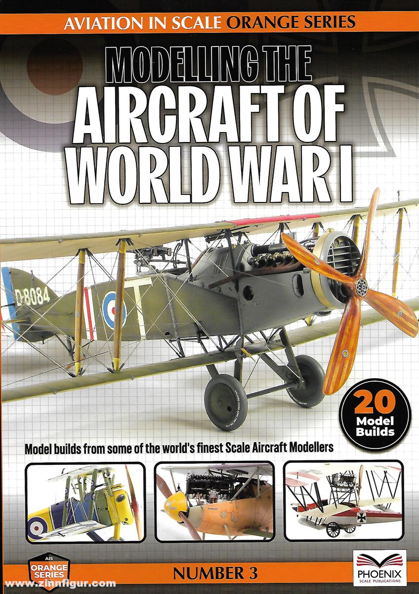 Phoenix Scale Publications Aviation in Scale. Orange Series. Band 3: Modelling Aircraft of World War I