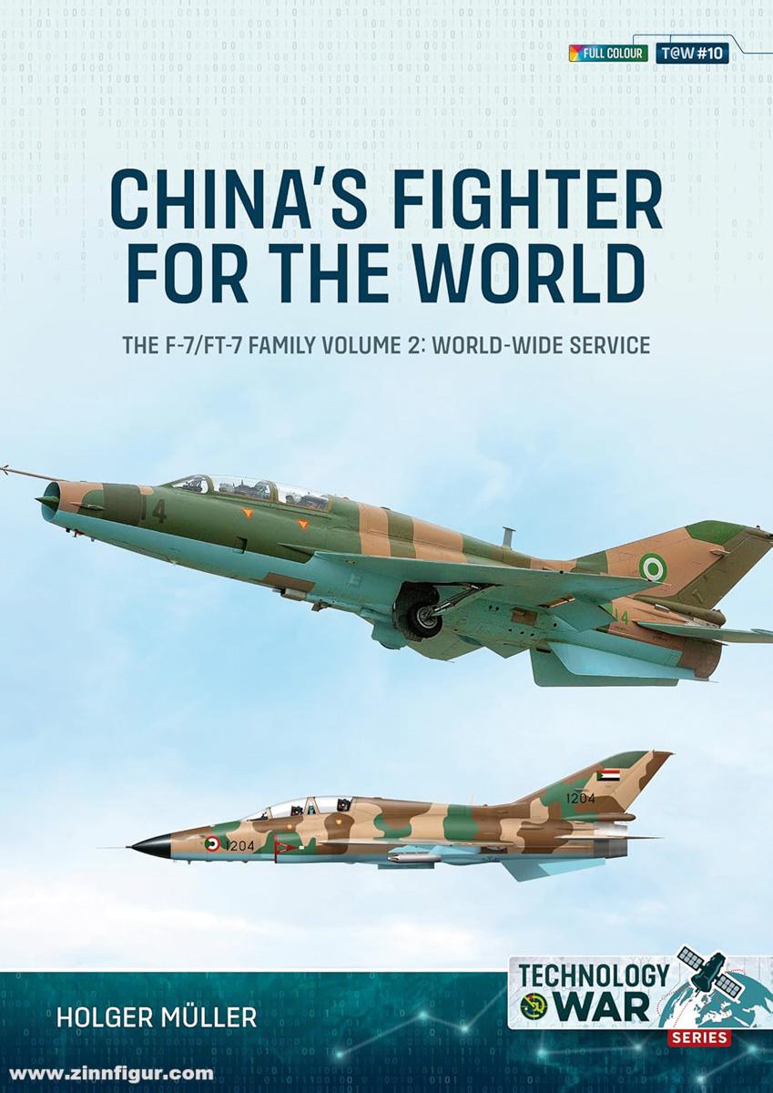 HELION & Company Müller, Holger: China's Fighter for the World. The F-7/FT-7 Family. Band 2: Equipment & Service