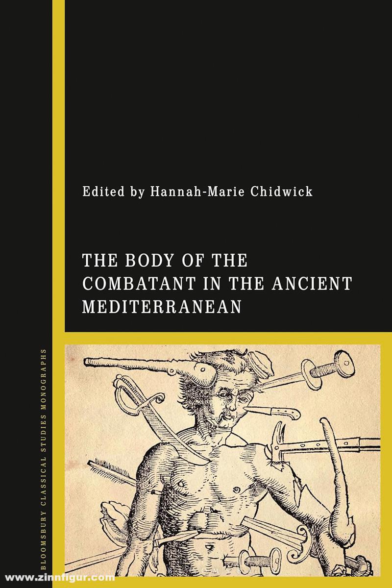 Bloomsbury Chidwick, Hannah-Marie (Hrsg.): The Body of the Combatant in the ancient Mediterranean