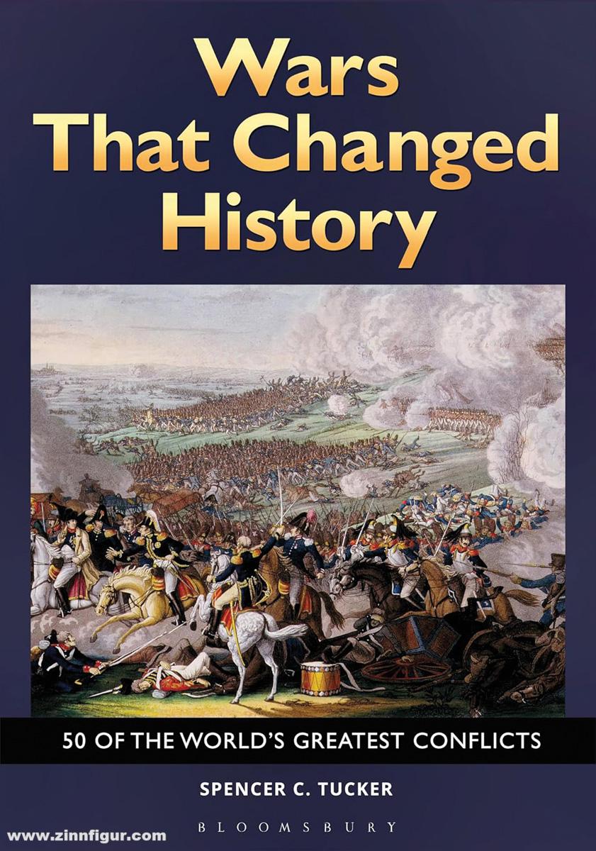 Bloomsbury Tucker, Spencer C.: Wars that Changed History