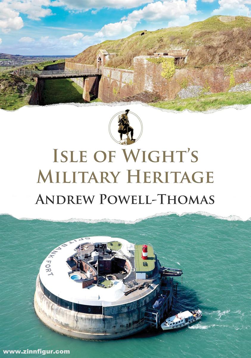 Amberley Publishing Powell-Thomas, Andrew: Isle of Wight's Military Heritage