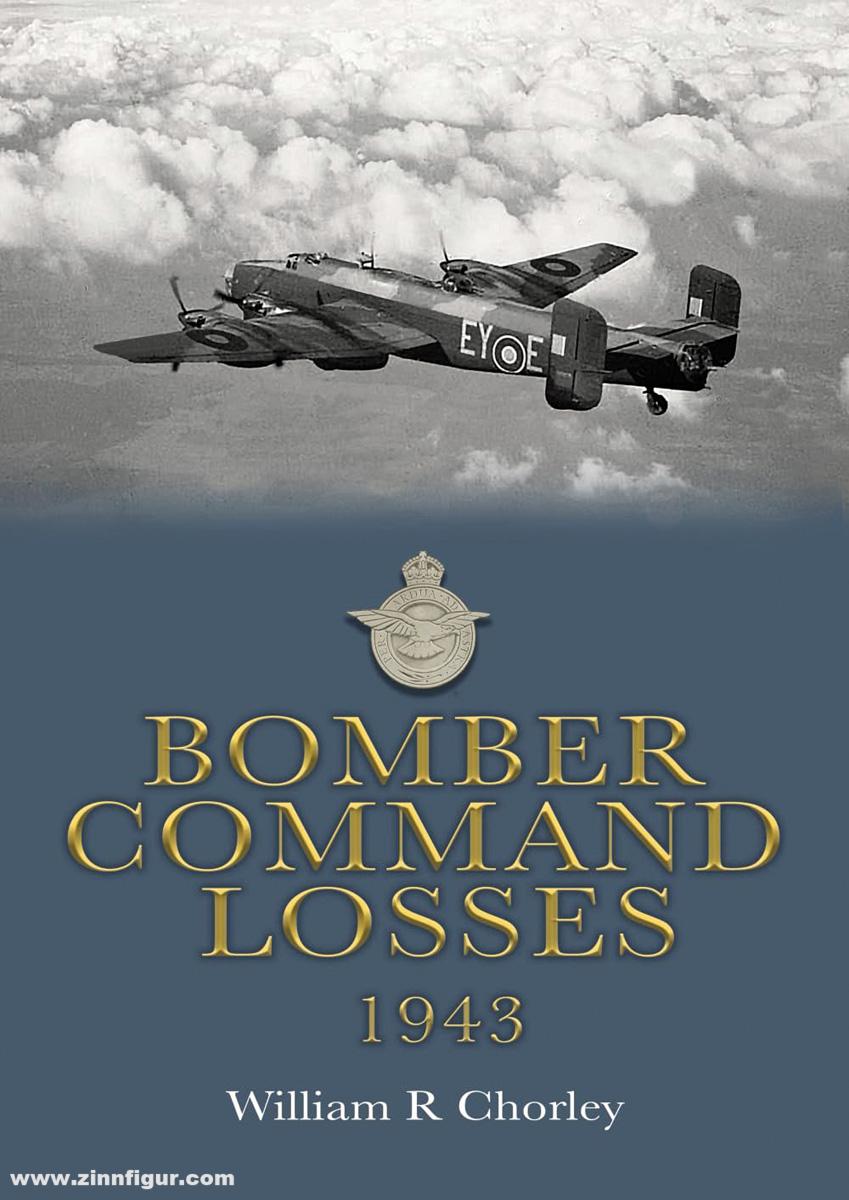 Aviation Books Limited Chorley, William R.: Bomber Command Losses 1943