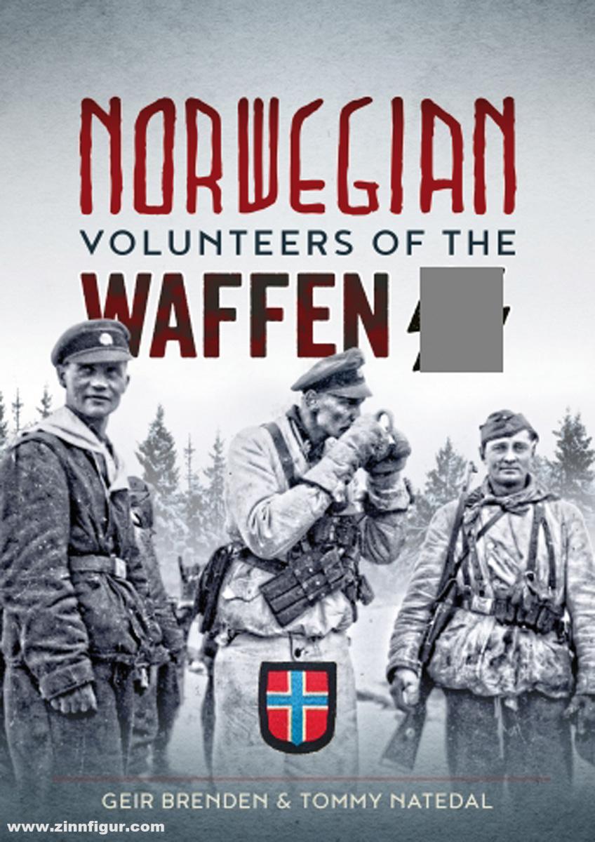 HELION & Company Brenden, Geir/Natedal, Tommy: Norwegian Volunteers of the Waffen SS