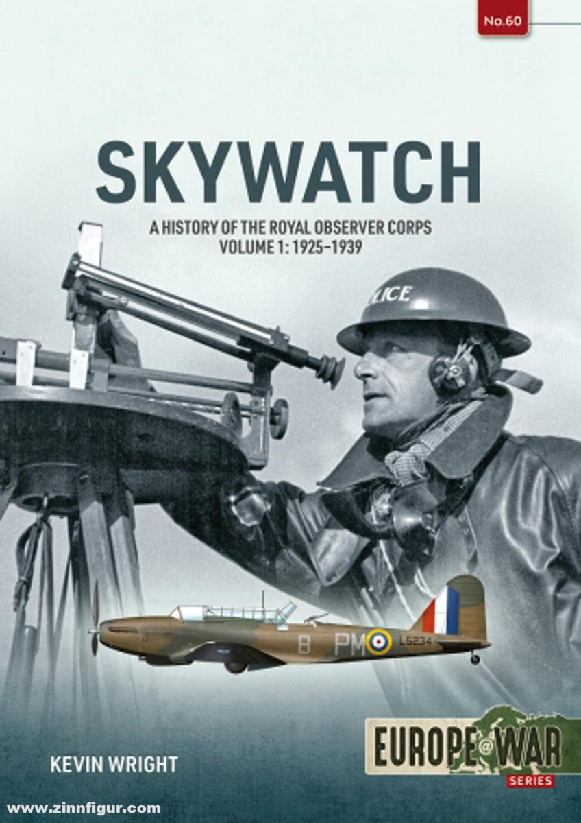 HELION & Company Wright, Kevin: Skywatch. Band 1: A History of the Royal Observer Corps, 1925 to 1939