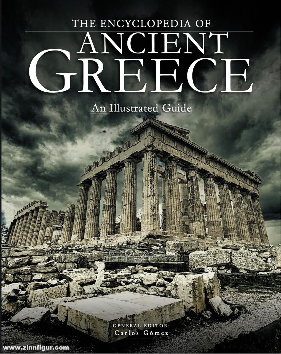 Amber Books Gómez, Carlos (Hrsg.): The Encyclopedia of Ancient Greece