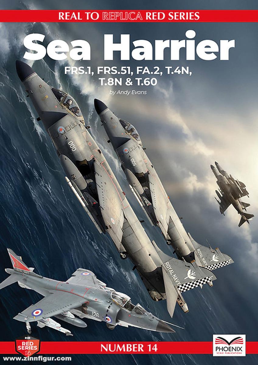 Phoenix Scale Publications Evans, Andy: Real to Replica. Red Series. Band 14: Sea Harrier