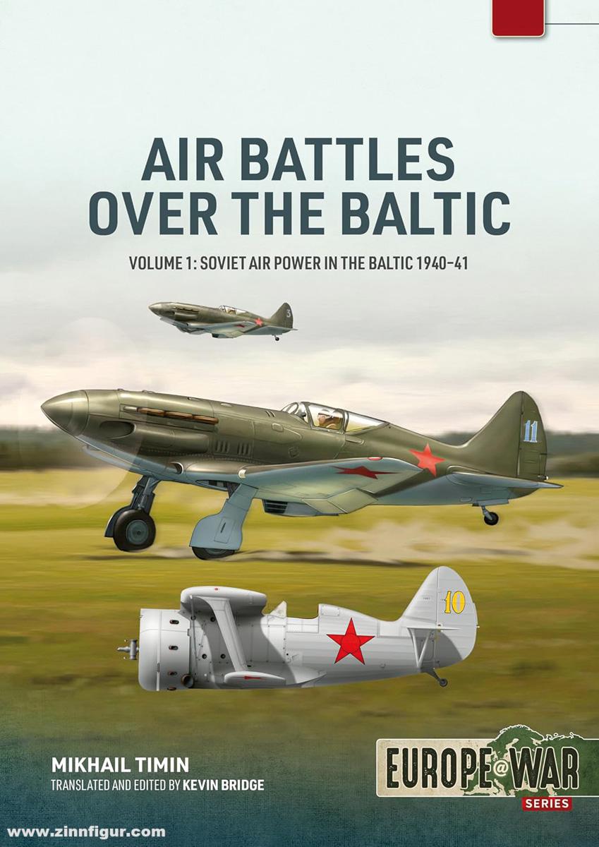 HELION & Company Timin, Mikhail: Air Battles over the Baltic 1941. Band 1: Soviet Air Power in the Baltic 1940-41