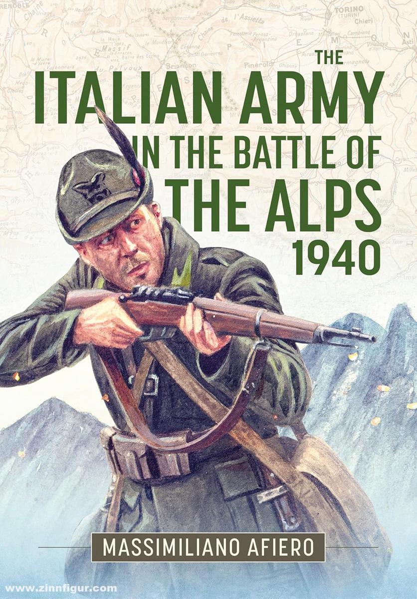 HELION & Company Afiero, Massimiliano: The Italian Army in the Battle of the Alps 1940