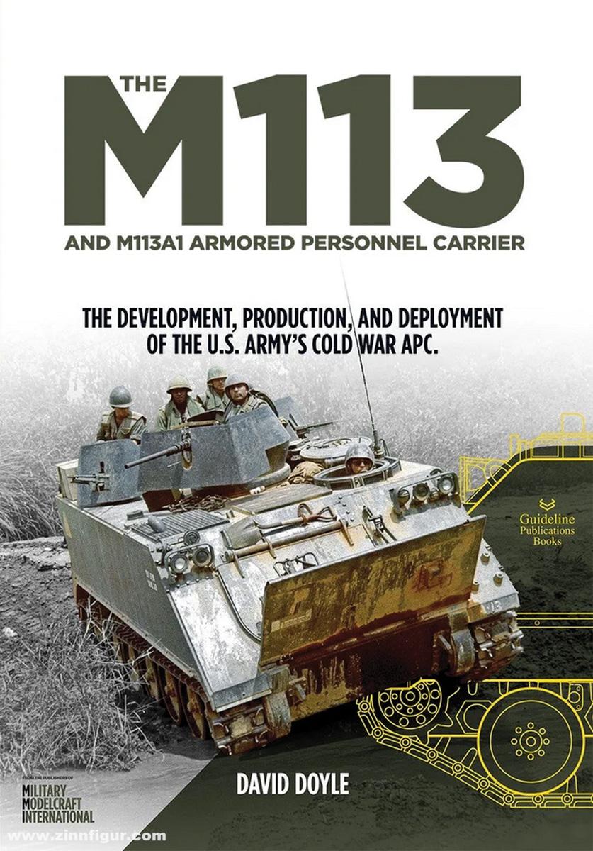 Guideline Publications Doyle, David: The M113 and M113A1 Armored Personnel Carrier