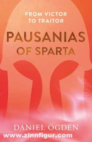 Yale University Press Ogden, Daniel: Pausanias of Sparta