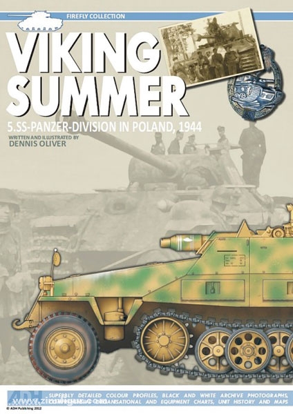 Oliver Publishing Group Oliver, D.: Viking Summer. 5. SS-Panzer-Division in Poland, 1944