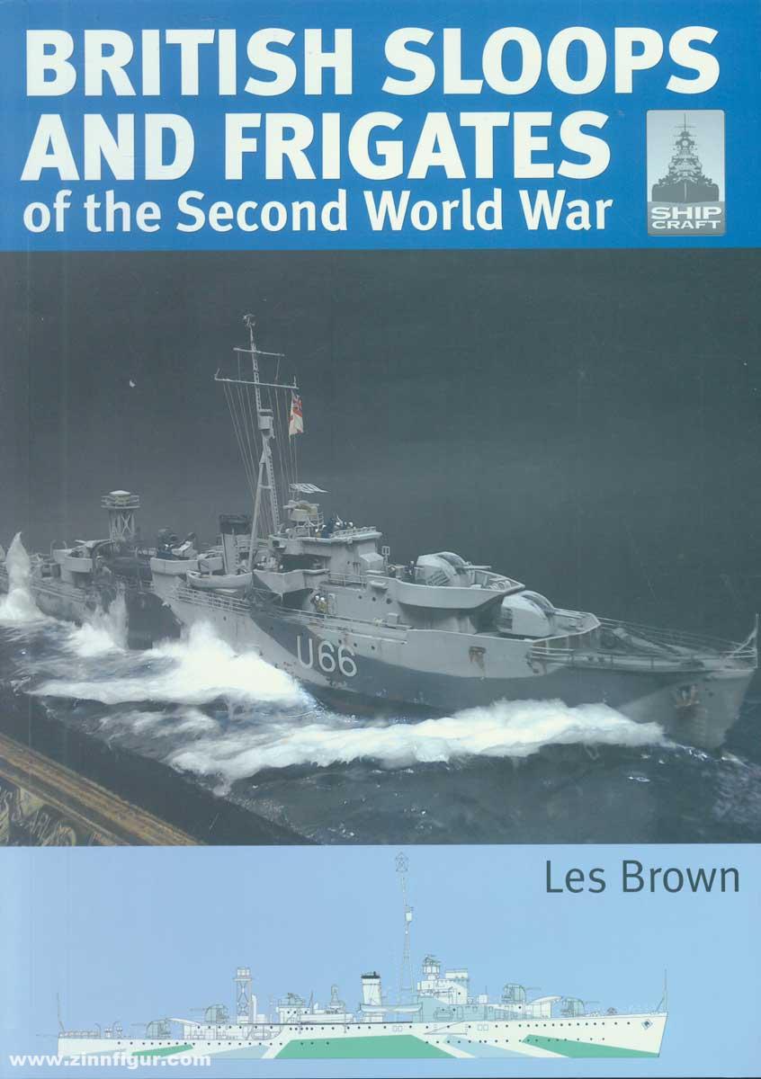 Pen & Sword Books Brown, Les: British Sloops and Frigates of the Second World War