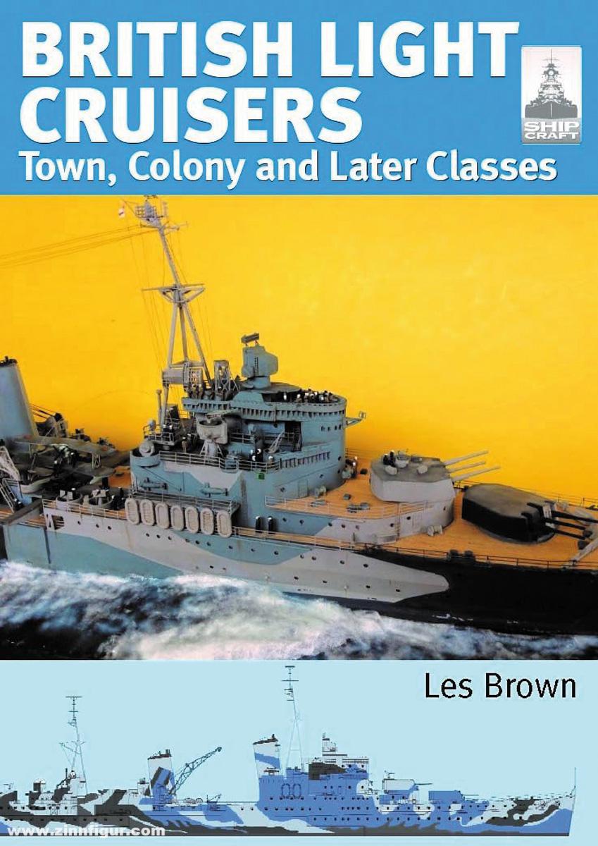 Pen & Sword Books Brown, Les: British Light Cruisers. Band 2: Town, Colony and later classes